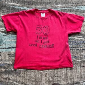 Vintage 80's 50 Im Not Old I Just Need Repotted Funny Age Comedy Red Tee Shirt M